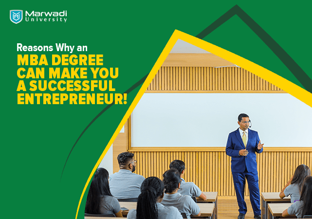 7 Reasons Why an MBA Degree Can Make You a Successful Entrepreneur