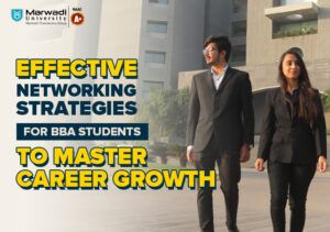 Effective Networking Strategies for BBA Students To Master Career Growth